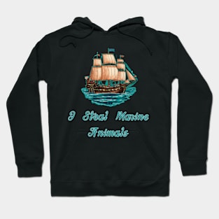 I Steal Marine Animals Hoodie